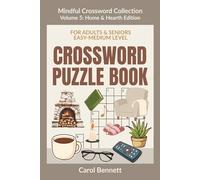 CROSSWORD PUZZLE BOOK for Adults and Seniors: Volume 5: Home & Hearth Edition (Traditions & Comfort) - 50 Easy and Medium Brain Games for Relaxation and Mental Exercise