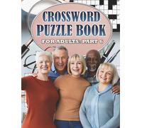 Crossword puzzle book for adults part 6: What a fun, easy and relaxing way to enjoy this puzzle book with friends, family, or just by yourself.