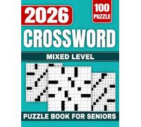 Crossword Puzzle Book for Seniors 2026: 100 Mixed-Level Puzzles from Easy to Hard, Large Print Brain Games for Memory Boost, Focus & Relaxation - Perfect Gift for Seniors Who Love Puzzles