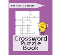 Crossword Puzzle Book: Hard Crossword Puzzle Book with easy to Read Print about action oriented, Geography, verbs, educational and more| 6×9 inches, ... Gift for Vacations, Holidays and Free times