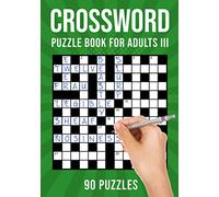 Crossword Puzzle Books for Adults III: 90 Cross Word Activity Puzzles (UK Version)