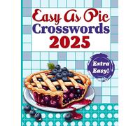 Crossword Puzzle Easy as Pie 2025 book for Adults: Relaxing and Easy Crossword Puzzle for Adults