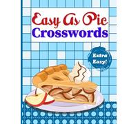 Crossword Puzzle Easy as Pie book for Adults: Easy and Fun Relaxing Crossword Puzzles Book for Adults & Seniors