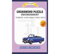 CROSSWORD PUZZLE ENVIRONMENT: TECHNOLOGY, PLANTS, ANIMALS, HOUSES, TRAFFIC | Easy to read | 55 Puzzles | Puzzles for Adults, Seniors and Teens | Gift ... and Free Times | 6x9 inches | 110 pages
