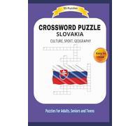 CROSSWORD PUZZLE SLOVAKIA: CILTURE, SPORT, GEOGRAPHY | About the civilisation, people, and more .. | Easy to read | 55 Puzzles | Puzzles for Adults, ... and Free Times | 6x9 inches | 110 pages