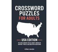 Crossword Puzzles for Adults: USA Edition: 125 Challenging Puzzles About American History, Food & Culture with Solutions