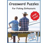 Crossword Puzzles for Fish Enthusiasts - Large Print: Reel in the fun with this fishing crossword puzzle book featuring various fish species, tackle, ... | 8.5 x 11 inches | 120 pages | 50+ puzzles