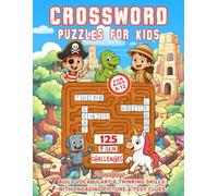 Crossword Puzzles for Kids 8-12: 125 Fun Challenges to Build Vocabulary and Thinking Skills with Engaging Picture & Text Clues