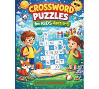 Crossword Puzzles for Kids Ages 6-8: Learn New Words with Fun Themes - Animals, Holidays, Everyday Life