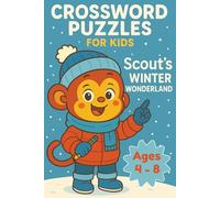 Crossword Puzzles for Kids Souts Winter Wonderland: Crossword Puzzle Book for Kids Ages 4-8 | Winter Learning and Word Fun with Scout the Monkey