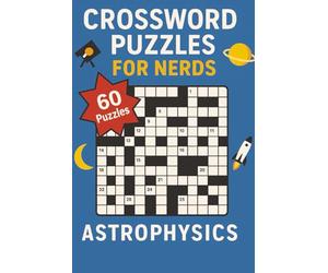 Crossword Puzzles for Nerds - Astrophysics: A Cosmic Challenge for Stellar Thinkers!