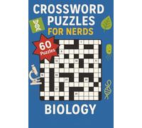 Crossword Puzzles for Nerds - Biology: A Life-Loving Puzzle Book for Curious Minds!