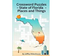 Crossword Puzzles - State of Florida: Places and Things: From the series: Crossword Puzzles of The States of America Collect them all!