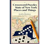 Crossword Puzzles - State of New York: Places and Things: From the series: Crossword Puzzles of The States of America - Collect Them All!