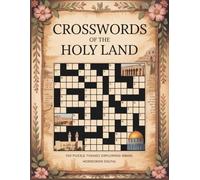Crosswords of the Holy Land: 100 Puzzle Themes Exploring Israel