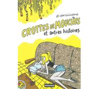 Crottes de mouches et autres histoires - El don Guillermo - Misma - broché - Bande dessinée