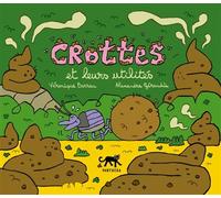 Crottes et leurs utilités - Véronique Barrau - Panthera - cartonné - Document jeunesse