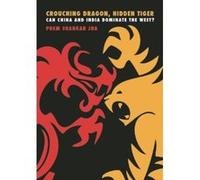 Crouching Dragon, Hidden Tiger Prem S. Jha (Auteur)