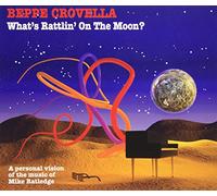 Crovella Beppe - What S Rattlin on The Moon-d [Import]