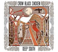 Crow Black Chicken - Deep South Live 2015 [Import]