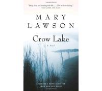 Crow Lake: A Novel
