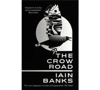 The Crow Road – « One of the best opening lines of any novel » – Guardian