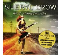 Crow Sheryl - I Wanna Do.Live [Import]