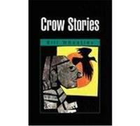 Crow Stories Wheatley, Bill (Auteur)