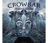 Crowbar – Zéro and Below – Vinyle 12" Noir 180 g – SPV Entertainment