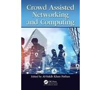 Crowd Assisted Networking And Computing