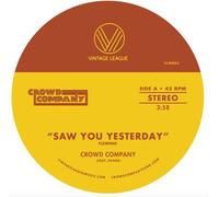 Crowd Company - Saw You Yesterday / Can't Get Enough [7-Inch Single]