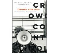 Crowd Control The Racial Ordering of Literary Reward - Claire Grossman - Columbia University Press - ebook (ePub) - Livre