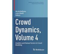 Crowd Dynamics, Volume 4: Analytics and Human Factors in Crowd Modeling