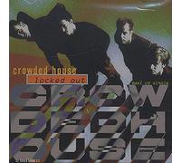 Crowded House - Locked Out/World Where You Live/Only Natural
