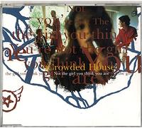 Crowded House - Not the Girl You Think You Are