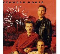 Crowded House - Weather with You / + Unreleased Live Tracks