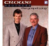 Crowe Brothers - The Gospel Way by Crowe Brothers (1997-05-20)