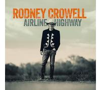 Crowell, Rodney - Airline Highway