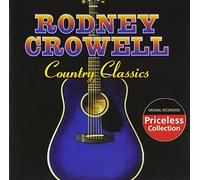 Crowell, Rodney - Country Classics