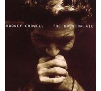 Crowell, Rodney - Houston Kid by Crowell, Rodney (2001) Audio CD