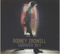 Rodney Crowell – Tarpaper Sky