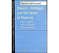 Crowell, S: Husserl, Heidegger, And The Space Of Meaning
