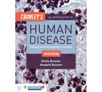 Crowley's An Introduction To Human Disease: Pathology And Pathophysiology Correlations