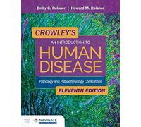 Crowley's An Introduction To Human Disease: Pathology And Pathophysiology Correlations