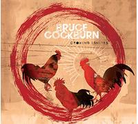 Bruce Cockburn – Crowling Ignites – CD – Neuf