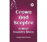 Crown And Sceptre A West Country Story