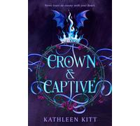Crown & Captive - Kathleen Kitt - G.P. Putnam's Sons Books for Young Readers - ebook (ePub) - Livre