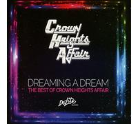 Crown Heights Affair - Dreaming a Dream: The Best of Crown Heights Affair