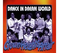 Crown Heights Affair - Lady Dance/Dream World