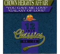 Crown Heights Affair - You Gave Me Love/Galaxy of l. [Import]